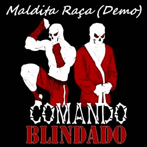 Comando Blindado - Maldita Raça Demo (2009)