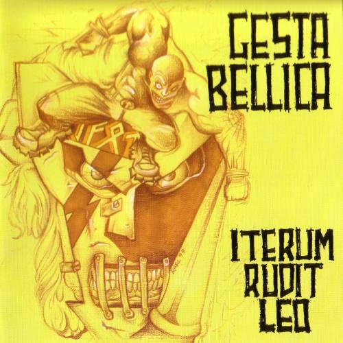 Gesta Bellica - Iterum Rudit Leo (1999)