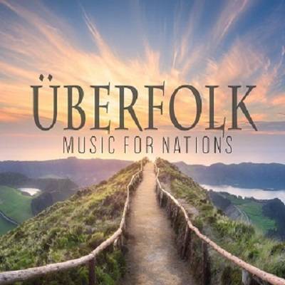 Überfolk - Music for Nations (2019)