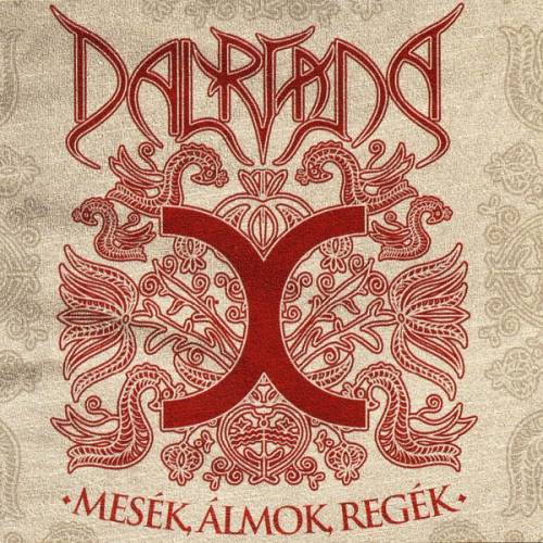 Dalriada - Mesék, Álmok, Regék [Compilation] (2015)
