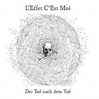 L'Effet C'Est Moi - Der Tod nach dem Tod (2019)