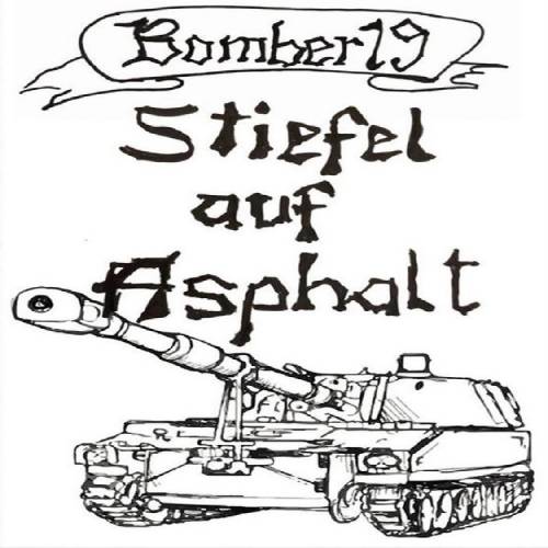 Bomber 19 ‎- Stiefel Auf Asphalt (2019)