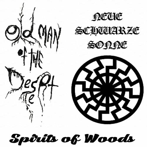 Old Man of The Desert & Neue Schwarze Sonne - Spirits of Woods (2014)