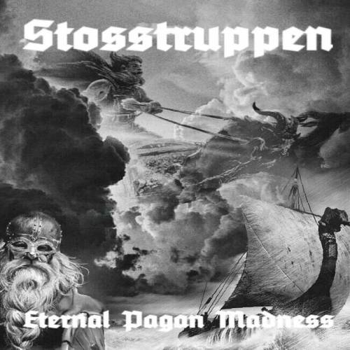 Stosstruppen - Eternal Pagan Madness (2019)