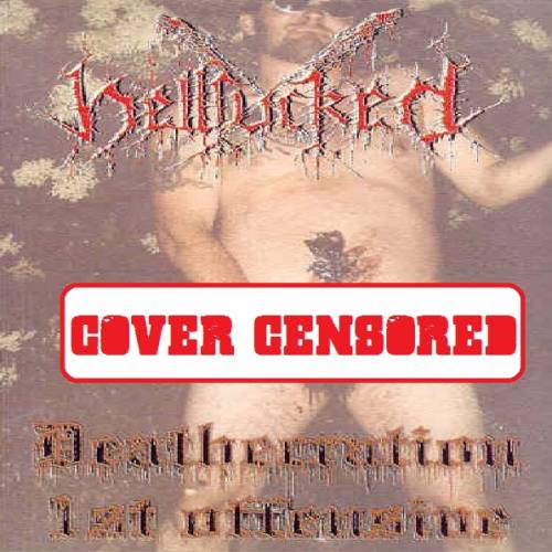 Hellfucked - Deathecration 1St Offensive (2001)