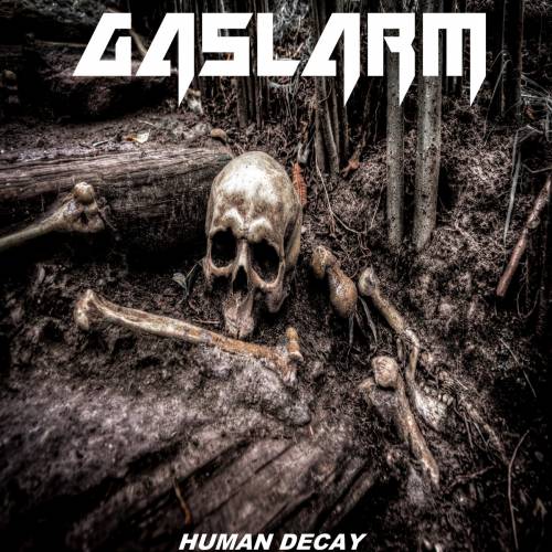 Gaslarm - Human Decay (2019)