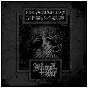 Infernal War - Redesekration: The Gospel of Hatred and Apotheosis of Genocide (2007)