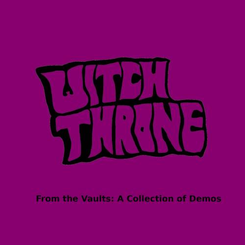 Witch Throne - From The Vaults- A Collection Of Demos [Compilation] (2020)