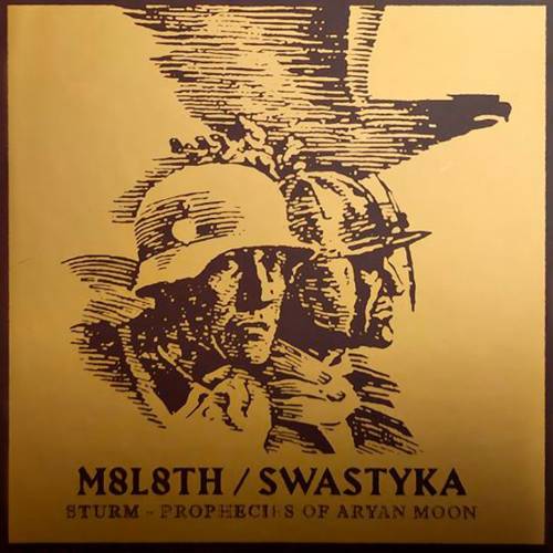Swastyka & M8L8TH - Prophecies Of Aryan Moon / Sturm (2019)