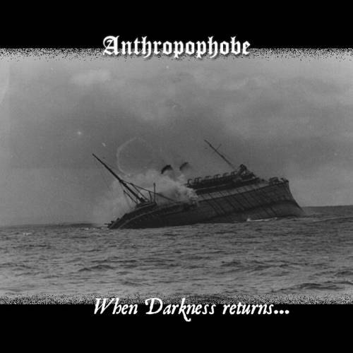 Anthropophobe - When Darkness Returns... (2013)