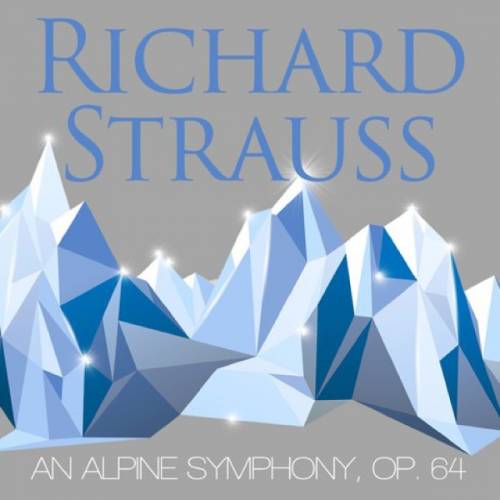 Richard Strauss - An Alpine Symphony -Op. 64 (2017)