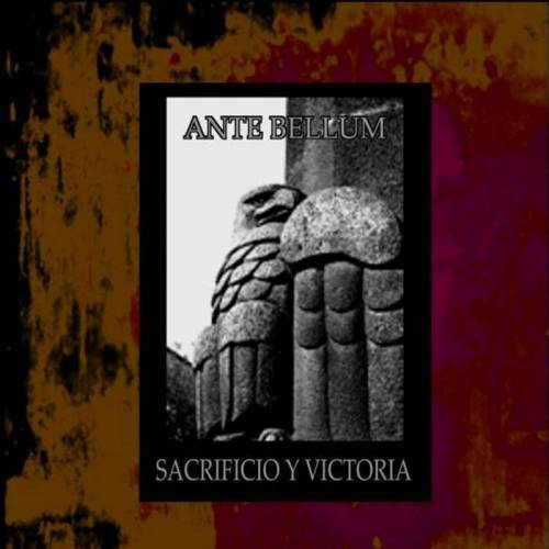 Ante Bellum ‎– Sacrificio Y Victoria (2010)