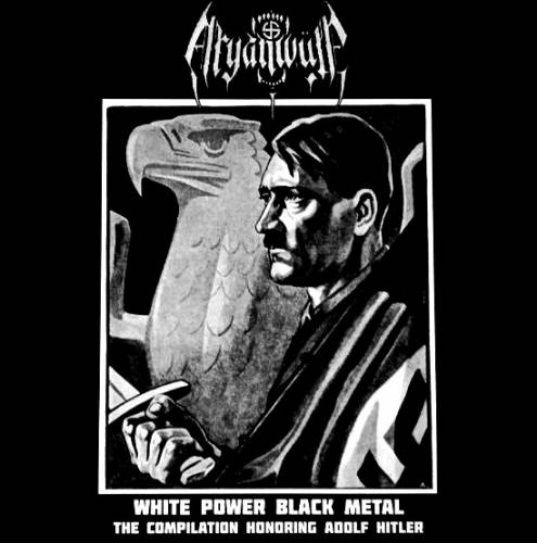 Aryanwülf - White Power Black Metal The Compilation Honoring Adolf Hitler [Compilation] (2020)