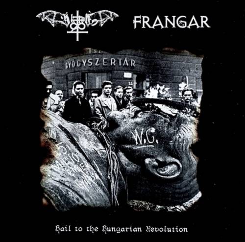 Aktion T4 & Frangar - Hail To The Hungarian Revolution (2020)
