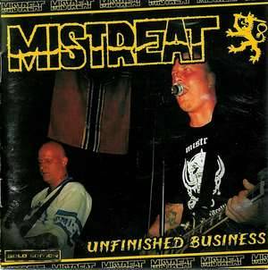 Mistreat - Unfinished Business (2003)