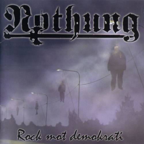 Nothung - Rock mot demokrati (2005)
