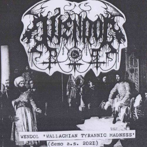 Wendol - Wallachian Tyrannic Madness [EP] (2021)