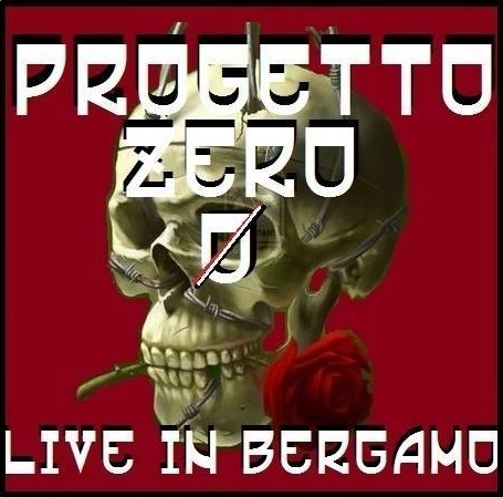 Progetto Zero - Live in Bergamo, 06-IV-2013 (2013)