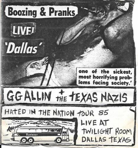 GG Allin & The Texas Nazis - Boozing & Pranks - Live Dallas [Live] (1985)