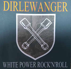 Dirlewanger - White Power Rock'n'Roll - Re Edition (2016)