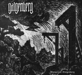 Galgenberg - Blutgrund/Galgenberg [Compilation] (2013)