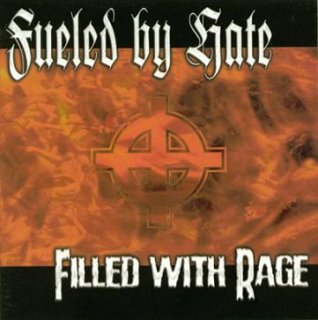 Fueled By Hate - Filled With Rage (2002)