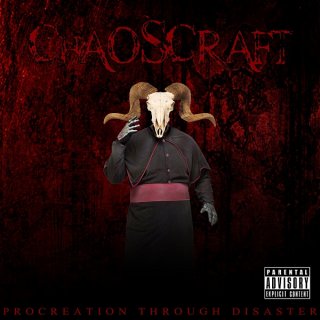Chaoscraft - Procreation Through Disaster (2013)