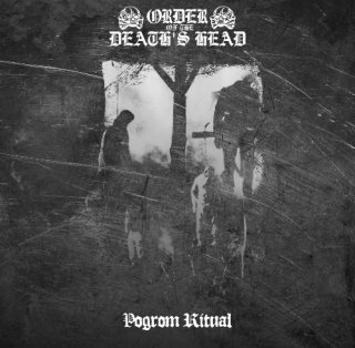 Order Of The Death's Head - Pogrom Ritual (2014)