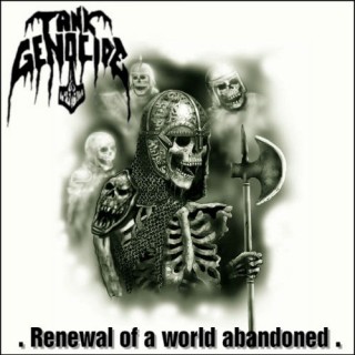 Tank Genocide - Renewal Of A World Abandoned [Demo] (2014)
