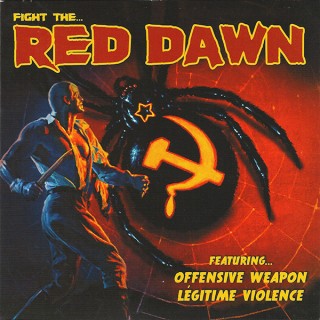 Offensive Weapon & Légitime Violence - Fight The...Red Dawn [Split] (2013)