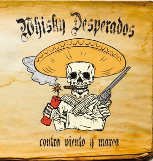 Whisky Desperados - Contra Viento Y Marea (2013)