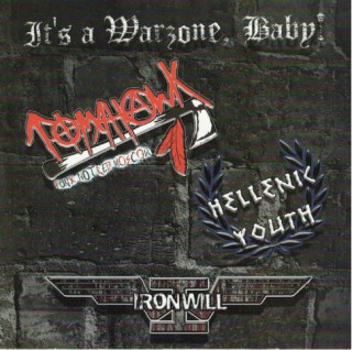 Tomahawk & Hellenic Youth & Ironwill - It's A Warzone, Baby! (2013)
