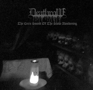 Deathrow - The Eerie Sound Of The Slow Awakening (2014)