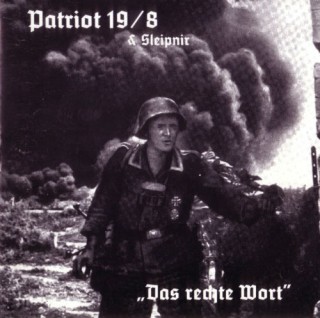 Patriot 19/8 & Sleipnir - Das Rechte Wort (1999)