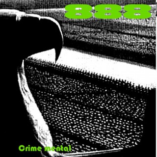 888 - Crime Mental [Demo] (2014)