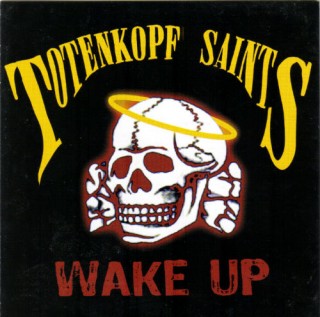 Totenkopf Saints - Wake Up (2003)