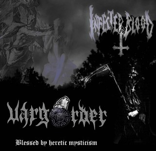Varg Order & Infected Blood - Blessed By Heretic Mysticism (2011)