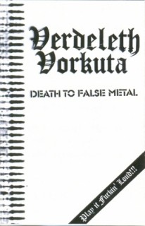 Verdeleth & Vorkuta - Death To False Metal (2004)