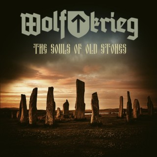 Wolfkrieg - The Souls Of Old Stones (2014)