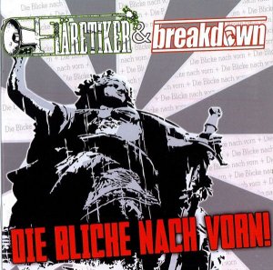 Hаretiker & Breakdown - Die Blicke Nach Vorn! (2014)