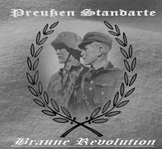 Preußen Standarte - Braune Revolution (2015)
