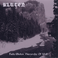 Bluten - Hate - Bluten (Hierarchy Of Wolf) [Compilation] (2002)