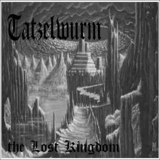 Tatzelwurm - The Lost Kingdom [Demo] (2013)