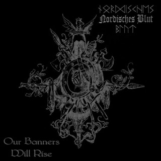 Nordisches Blut - Our Banners Will Rise (2003)