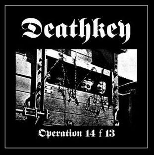 Deathkey - Operation 14 F 13 [EP] (2006)