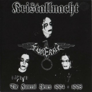 Kristallnacht - The Funeral Years 1994 - 1998 [Compilation] (2004)
