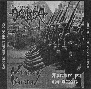 Via Dolorosa & Nationalistic Marshal - Marciare Per Non Marcire [Split] (2014)