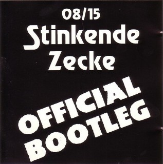 08/15 - Stinkende Zecke - Official Bootleg (1995)