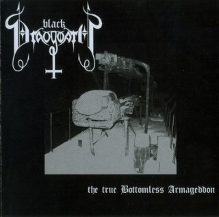 Black Draugwath - The True Bottomless Armageddon (2013)
