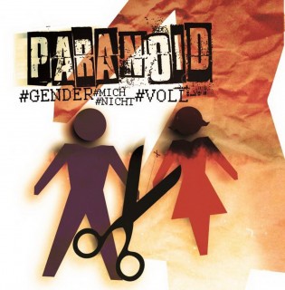 Paranoid - Gender Mich Nicht Voll (2015)
